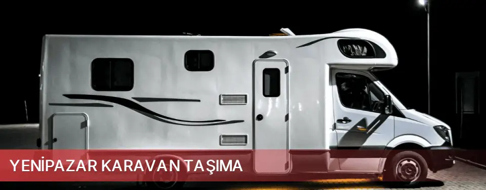 Yenipazar İlçemi Karavan Taşıma